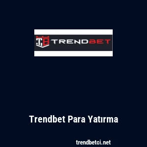 Trendbet Para Yatırma
